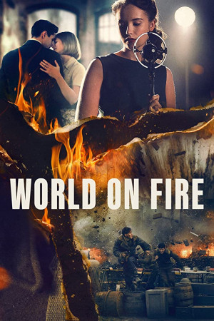 دانلود سریال World on Fire – دانلود سریال جهان در آتش
